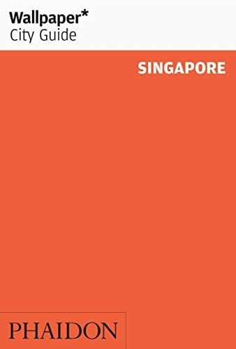 Editors of Wallpaper Magazine Wallpaper City Guide: Singapore: Edition en langue anglaise