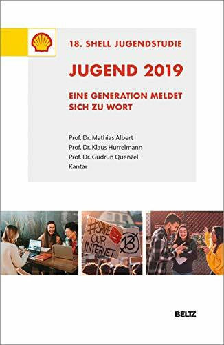 Wolfert, Sabine Jugend 2019 – 18. Shell Jugendstudie: Eine Generation meldet sich zu Wort
