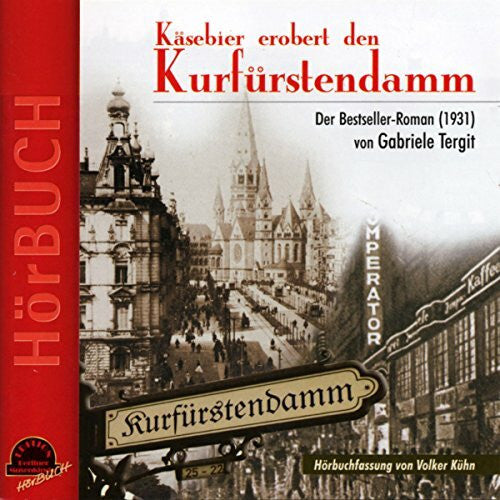 Brüning, Jens Käsebier erobert den Kurfürstendamm: Hörbuch nach dem Roman von GABRIELE TERGIT: Der Bestseller-Roman. Hörspiel (Edition Berliner Musenkinder - Hörbuch)