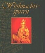 Brachat, Hannes Weihnachtsspuren, m. Audio-CD: Geschichte, Symbolik, Brauchtum, Musik zur Weihnachtszeit