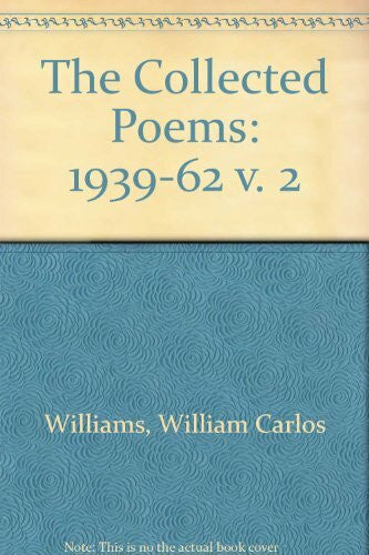 Williams, William Carlos 1939-62 (v. 2) (The Collected Poems)