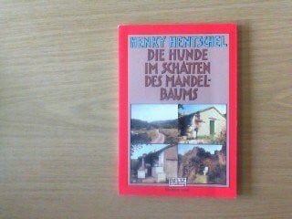 Hentschel, Henky Die Hunde im Schatten des Mandelbaums: Erzählungen (Gulliver zwei)