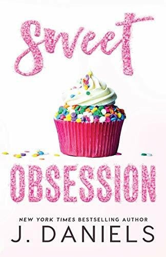 Daniels, J. Sweet Obsession (Sweet Addiction, Band 3)