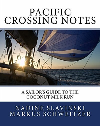 Schweitzer, Markus Pacific Crossing Notes: A Sailor's Guide to the Coconut Milk Run (Rolling Hitch Sailing Guides)