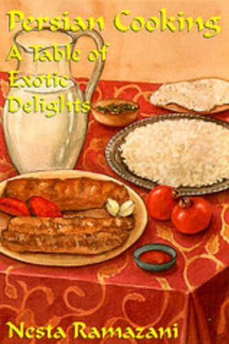 Ramazani, Nesta Persian Cooking: A Table of Exotic Delights