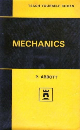 Abbott, P. Mechanics (Teach Yourself)