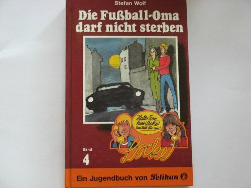 Fein, Egon Tom & Locke / Fussball - Oma darf nicht sterben
