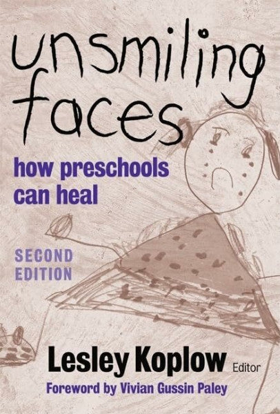 Gussin Paley, Vivian Unsmiling Faces: How Preschools Can Heal