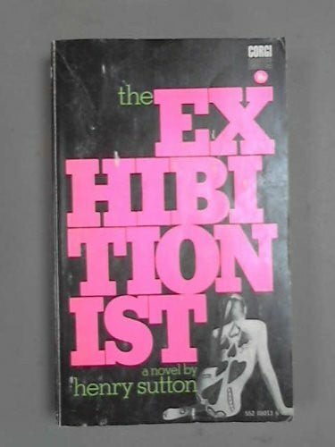Sutton, Henry The Exhibitionist