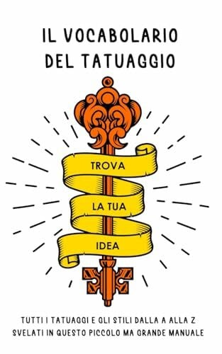 InkY, NickY IL VOCABOLARIO DEL TATUAGGIO Tutti i tatuaggi e gli stili dalla A alla Z: Il più completo in Italiano con oltre 450 termini. Perfetta idea regalo per tatuati.