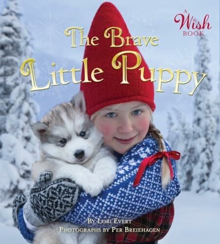 Breiehagen, Per Brave Little Puppy (A Wish Book)