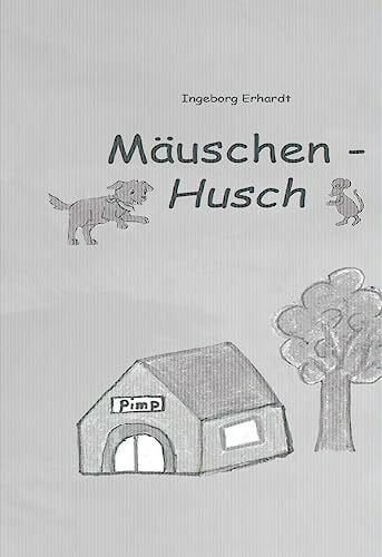 Erhardt, Ingeborg Mäuschen - Husch