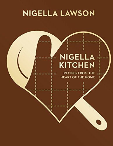 Lawson, Nigella Nigella Kitchen: Recipes from the Heart of the Home (Nigella Collection)