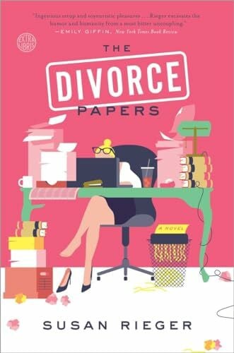 Rieger, Susan The Divorce Papers: A Novel