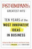 Collins, Jim Fast Company's Greatest Hits: Ten Years of the Most Innovative Ideas in Business