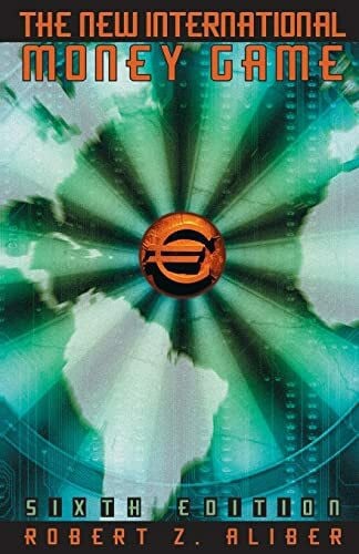 Aliber, Robert Z. The New International Money Game
