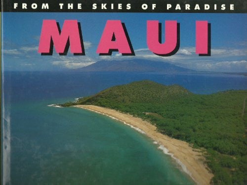 Peebles, Douglas From the Skies of Paradise: Maui