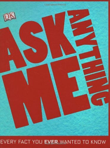 Mills, Andrea Ask Me Anything: Every Fact You Ever Wanted to Know