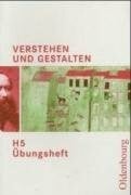 Schrumpf, Eva Verstehen und Gestalten - Ausgabe H. Für Gymnasien in Niedersachsen,...: Übungsheft H 5 mit Lösungen (Verstehen und Gestalten - Ausgabe H. Für ... Sachsen-Anhalt und im Saarland)