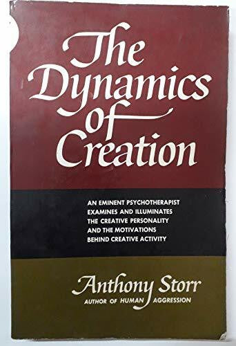anthony-storr The dynamics of creation