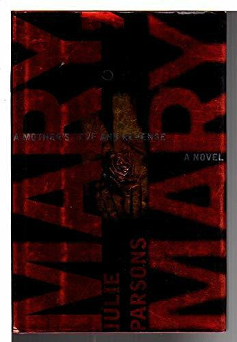 Parsons, Julie Mary, Mary: A Novel