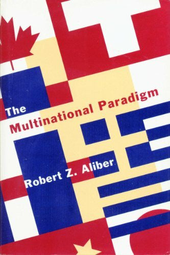 Aliber, Robert Z. The Multinational Paradigm