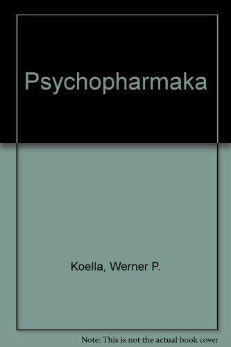 Koella, Werner P. Psychopharmaka