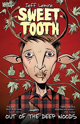 Lemire, Jeff Sweet Tooth Vol. 1: Out of the Deep Woods