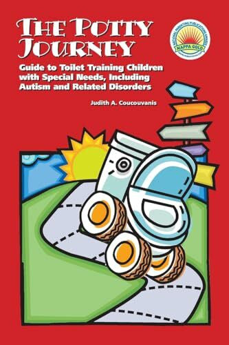 Coucouvanis, Judith A. The Potty Journey: Guide to Toilet Training Children With Special Needs, Including Autism and Related Disorders
