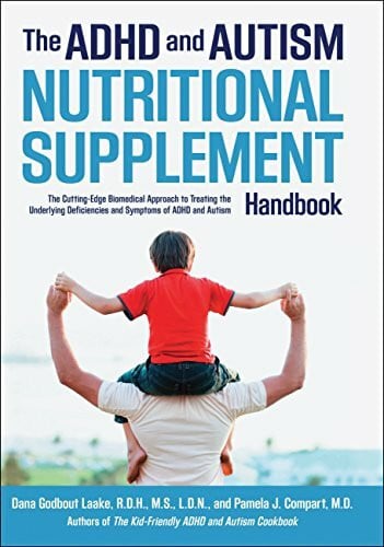 Compart, Pamela ADHD and Autism Nutritional Supplement Handbook: The Cutting-Edge Biomedical Approach to Treating the Underlying Deficiencies and Symptoms of ADHD and Autism