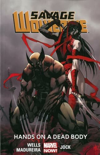 Wells, Zeb Savage Wolverine Volume 2: Hands on a Dead Body (Marvel Now)