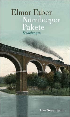 Faber, Elmar Nürnberger Pakete: Erzählungen
