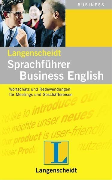 Author Langenscheidt Sprachführer Business English: Wortschatz und Redewendungen für Meetings und Geschäftsreisen: Wortschatz und Redewendungen für Geschäftsreisen und Meetings