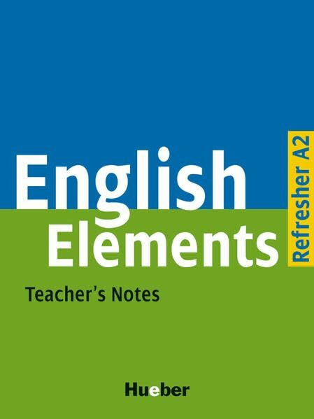 Morris, Sue English Elements / Refresher A2 / Teacher's Notes