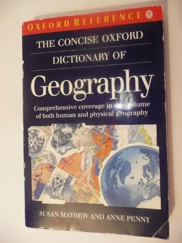 Penny, Anne The Concise Oxford Dictionary of Geography (Oxford Paperback Reference)