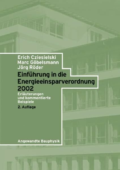 Röder, Jörg Einführung in die Energieeinsparverordnung 2002: Erläuterungen und kommentierte Beispiele (Angewandte Bauphysik)