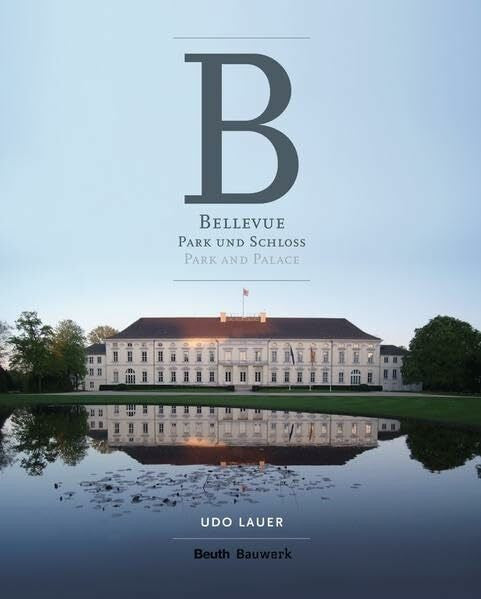 Bauwerk Bellevue - Park und Schloss: Fotografien von Udo Lauer (Bauwerk)