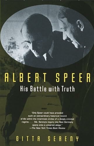 Sereny, Gitta Albert Speer: His Battle with Truth