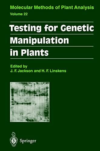Linskens, Hans F. Testing for Genetic Manipulation in Plants (Molecular Methods of Plant Analysis, 22, Band 22)