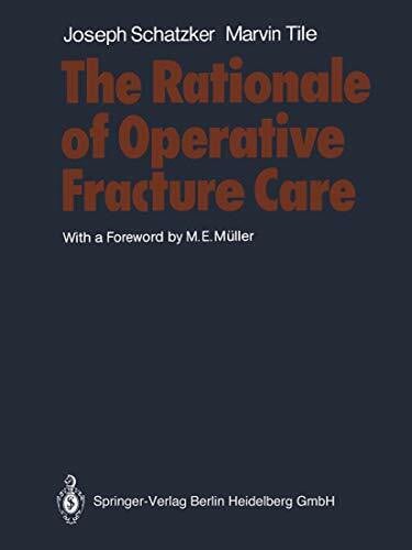 Müller, M.E. The Rationale of Operative Fracture Care