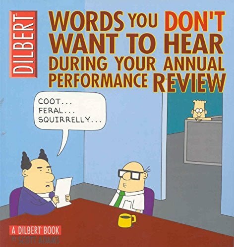 Adams, Scott Dilbert: Words You Don't Want to Hear During Your Annual Performance Review: A Dilbert Treasury