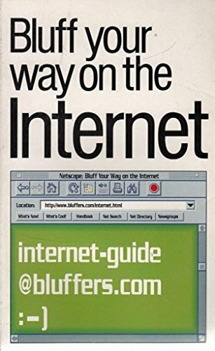 Ainsley, Rob Bluff Your Way on the Internet (The Bluffer's Guides)