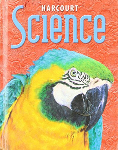 Harcourt School Publishers Harcourt Science: Student Edition Grade 4 2002