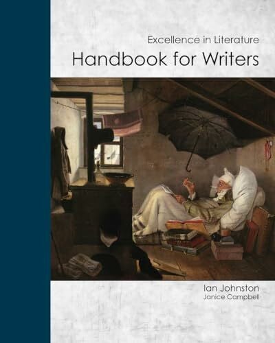 Campbell, Janice Excellence in Literature Handbook for Writers (Excellence in Literature Curriculum, Band 6)
