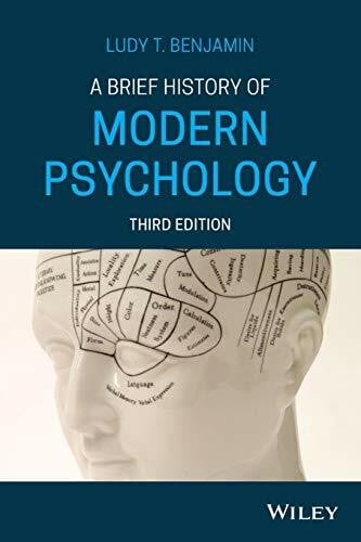 Benjamin Jr., Ludy T. A Brief History of Modern Psychology