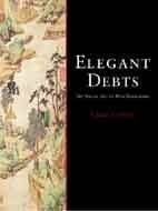 Clunas, Craig Elegant Debts: the Social Art of Wen Zhengming