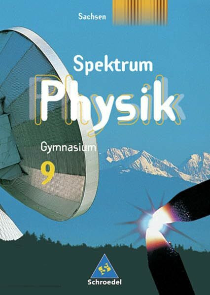 Lechner, Hansjoachim Spektrum Physik SI - Ausgabe 2004 für Sachsen: Schülerband 9