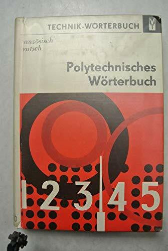 Schlegelmilch, Aribert Polytechnisches Wörterbuch . Französisch - Deutsch