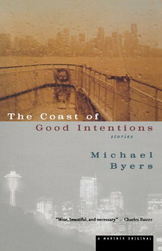 Byers, Michael The Coast of Good Intentions: Stories