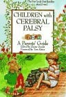 Geralis, Elaine Children with Cerebral Palsy: A Parents' Guide